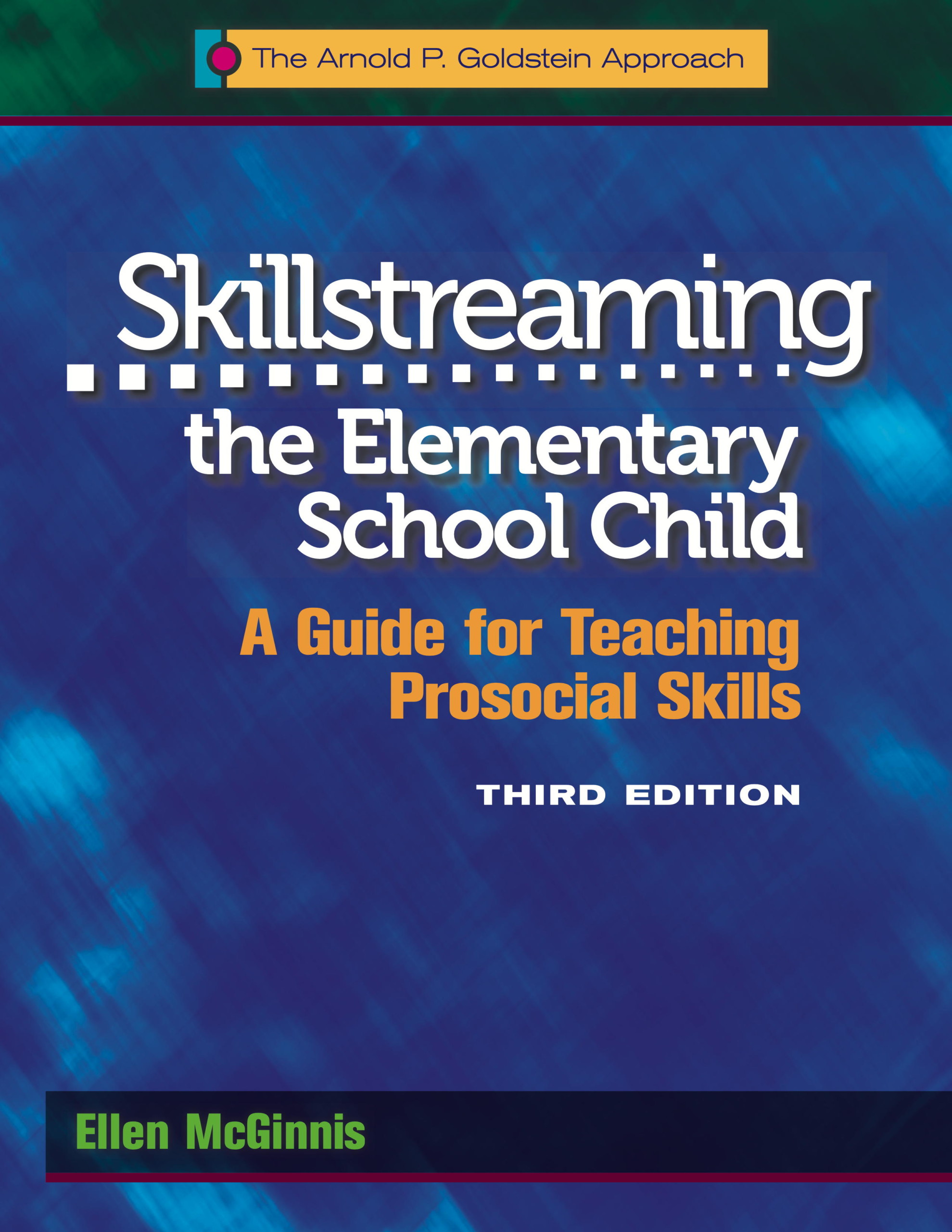 6589 Skillstreaming the Elementary School Child: A Guide for Teaching Prosocial Skills