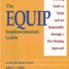 EQUIP Implementation Guide: Teaching Youth to Think and Act Responsibly through a Peer-Helping Approach