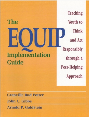 EQUIP Implementation Guide: Teaching Youth to Think and Act Responsibly through a Peer-Helping Approach