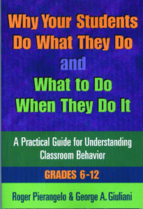 Why Your Students Do What They Do and What to Do When They Do It: A Practical Guide for Understanding Classroom Behavior / Grades 6-12 (cover)