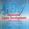 Adolescent Career Development: Classroom, Group, and Individual Guidance Activities