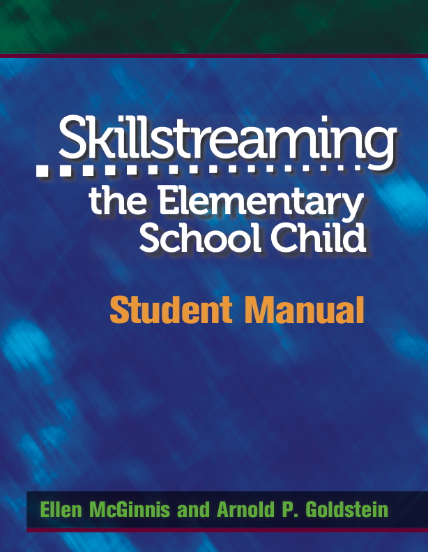 Skillstreaming the Elementary School Child / Student Manual