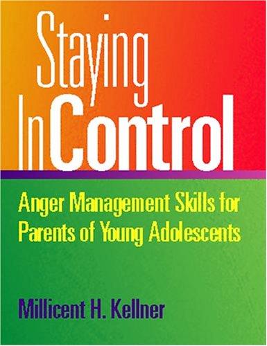 Staying In Control: Anger Management Skills for Parents of Young Adolescents