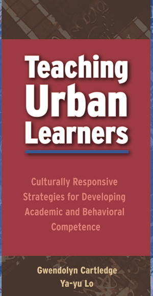 Teaching Urban Learners: Culturally Responsive Strategies for Developing Academic and Behavioral Competence