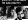 Violence Prevention for Adolescents: A Cognitive-Behavioral Program for Creating a Positive School Climate