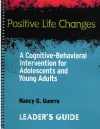 Positive Life Changes: A Cognitive-Behavioral Intervention for Adolescents and Young Adults