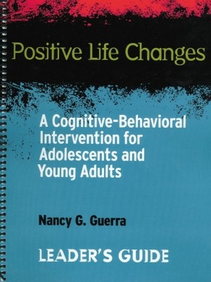 Positive Life Changes: A Cognitive-Behavioral Intervention for Adolescents and Young Adults