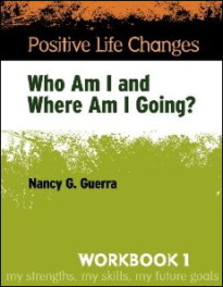 Positive Life Changes: Workbook 1: Who Am I and Where Am I Going?