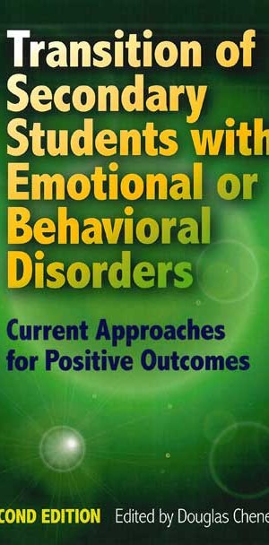 Transition of Secondary Students with Emotional or Behavioral Disorders: Current Approaches for Positive Outcomes