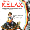 Ready . . . Set . . . R.E.L.A.X.: A Research-Based Program of Relaxation, Learning, and Self-Esteem