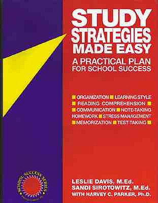 Study Strategies Made Easy: A Practical Plan for School Success