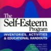 The Self-Esteem Program: Inventories, Activities, and Educational Handouts