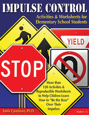 Impulse Control—for Elementary School Students: Activities & Worksheets
