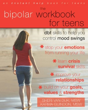 The Bipolar Workbook for Teens: DBT Skills to Help You Control Mood Swings