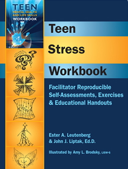 Teen Stress Workbook: Facilitator Reproducible Self-Assessments, Exercises, & Educational Handouts