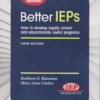 Better IEPs: How to Develop Legally Correct and Educationally Useful Programs