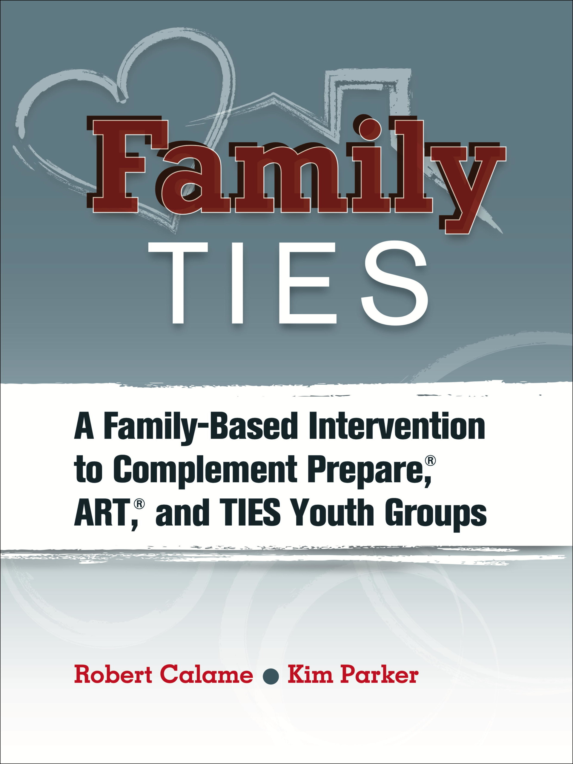 5652 Family TIES: A Family-Based Intervention to Complement Prepare, ART, and TIES Youth Groups (cover)