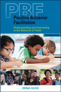 Positive Behavior Facilitation: Understanding and Intervening in the Behavior of Youth (2nd ed)