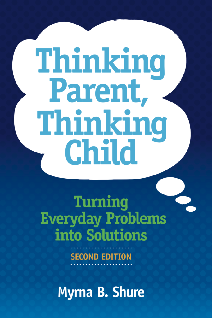 5621 Thinking Parent, Thinking Child: Turning Everyday Problems into Solutions