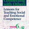 Connecting with Others: Lessons for Teaching Social and Emotional Competence