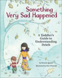 Something Very Sad Happened: A Toddler's Guide to Understanding Death (cover)
