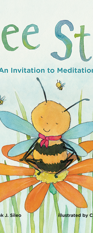 Bee Still: An Invitation to Meditation