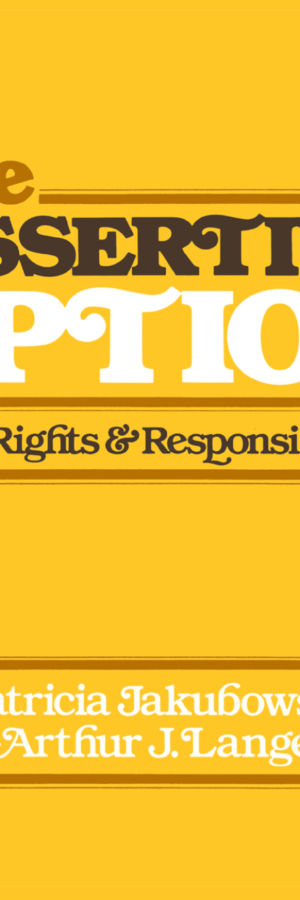 The Assertive Option: Your Rights and Responsibilities