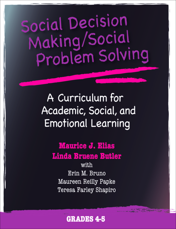 Social Decision Making/Social Problem Solving (SDM/SPS): A Curriculum for Academic, Social, and Emotional Learning