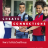 Create Connections: How to Facilitate Small Groups for Children and Adolescents (cover)