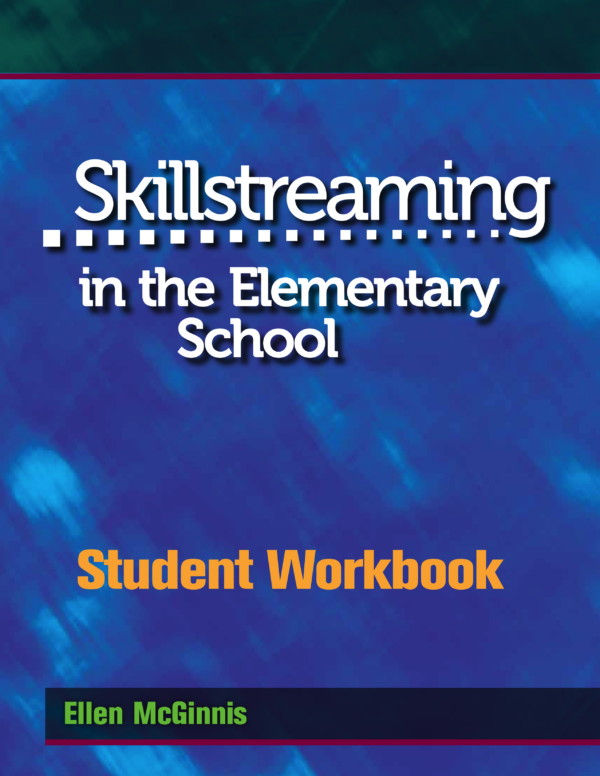 Skillstreaming in the Elementary School: Student Workbook