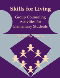 Skills for Living: Group Counseling Activities for Elementary Students