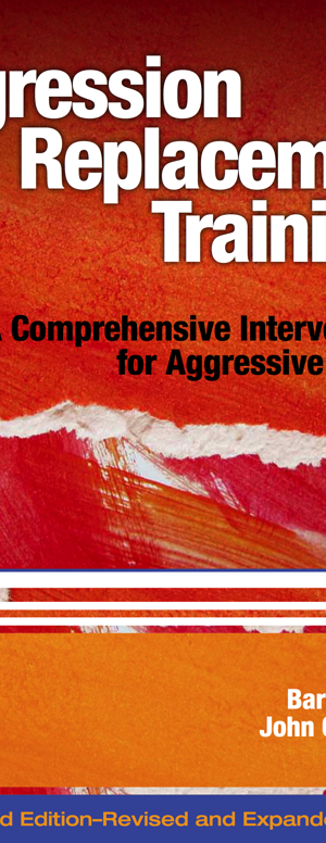 Aggression Replacement Training: A Comprehensive Intervention for Aggressive Youth