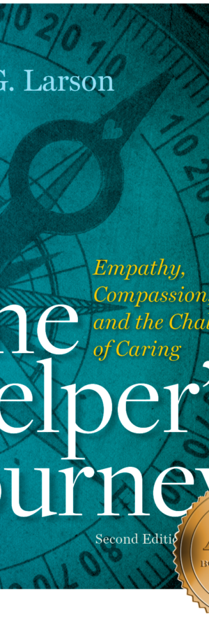 The Helper's Journey: Empathy, Compassion, and the Challenge of Caring (cover)
