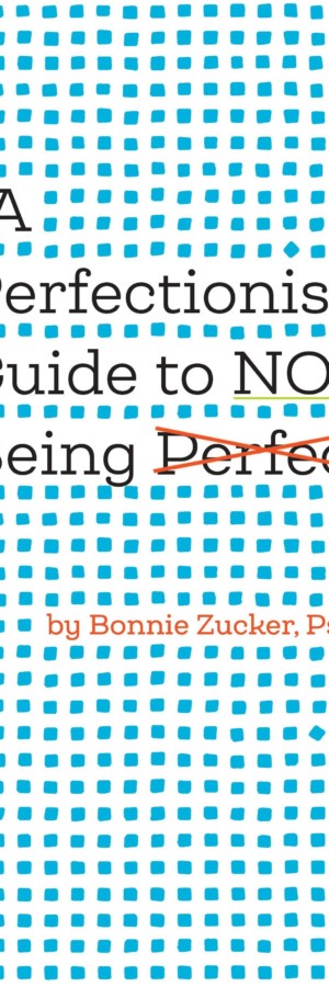 A Perfectionist's Guide to Not Being Perfect