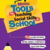 More Tools for Teaching Social Skills in School